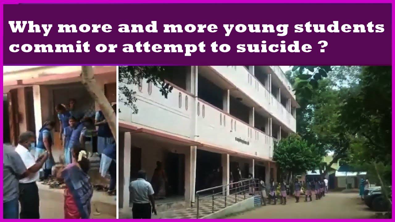 Why more and more young students commit or attempt to suicide ?